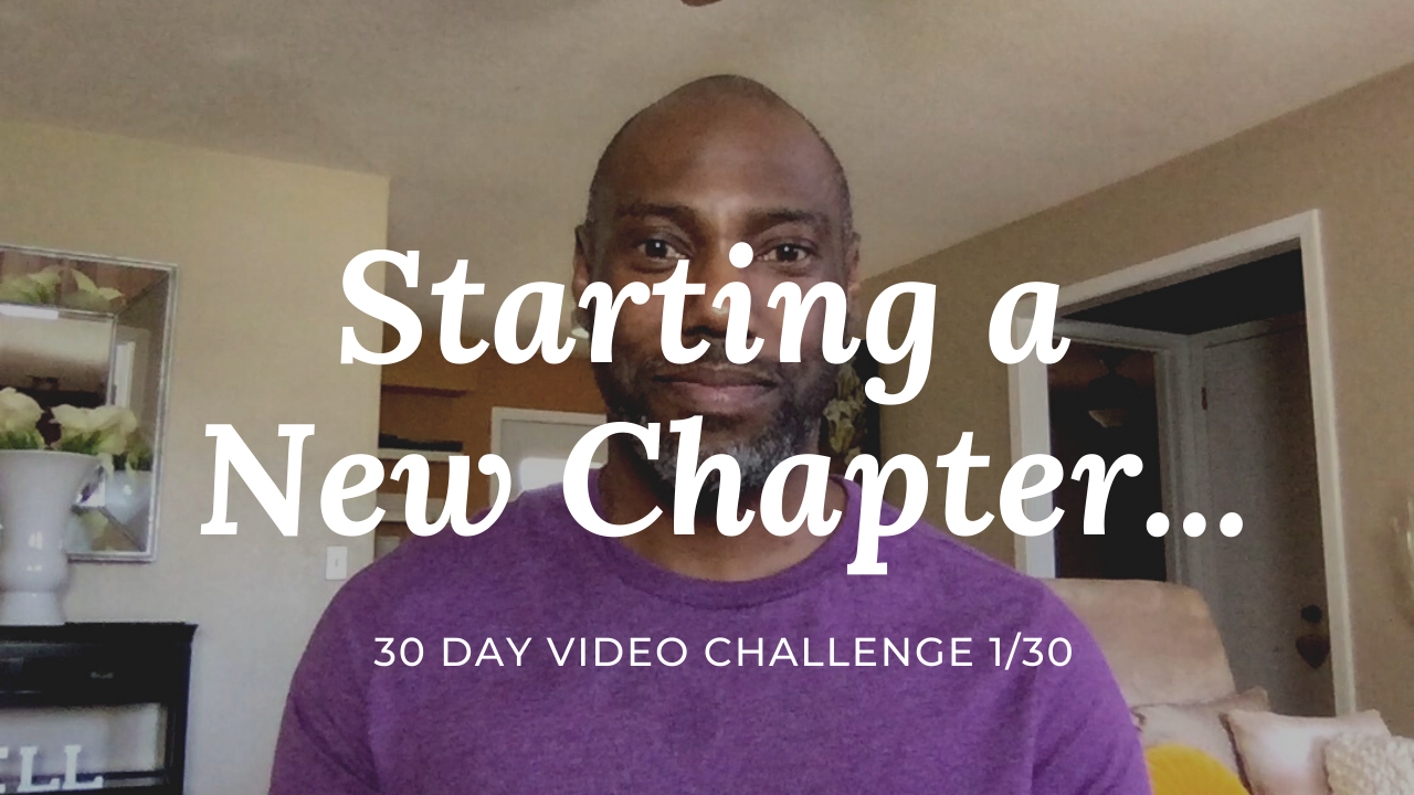 Starting a New Chapter… | 30 Day Video Challenge 1/30