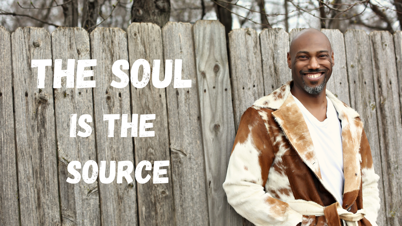 The Soul is the Source